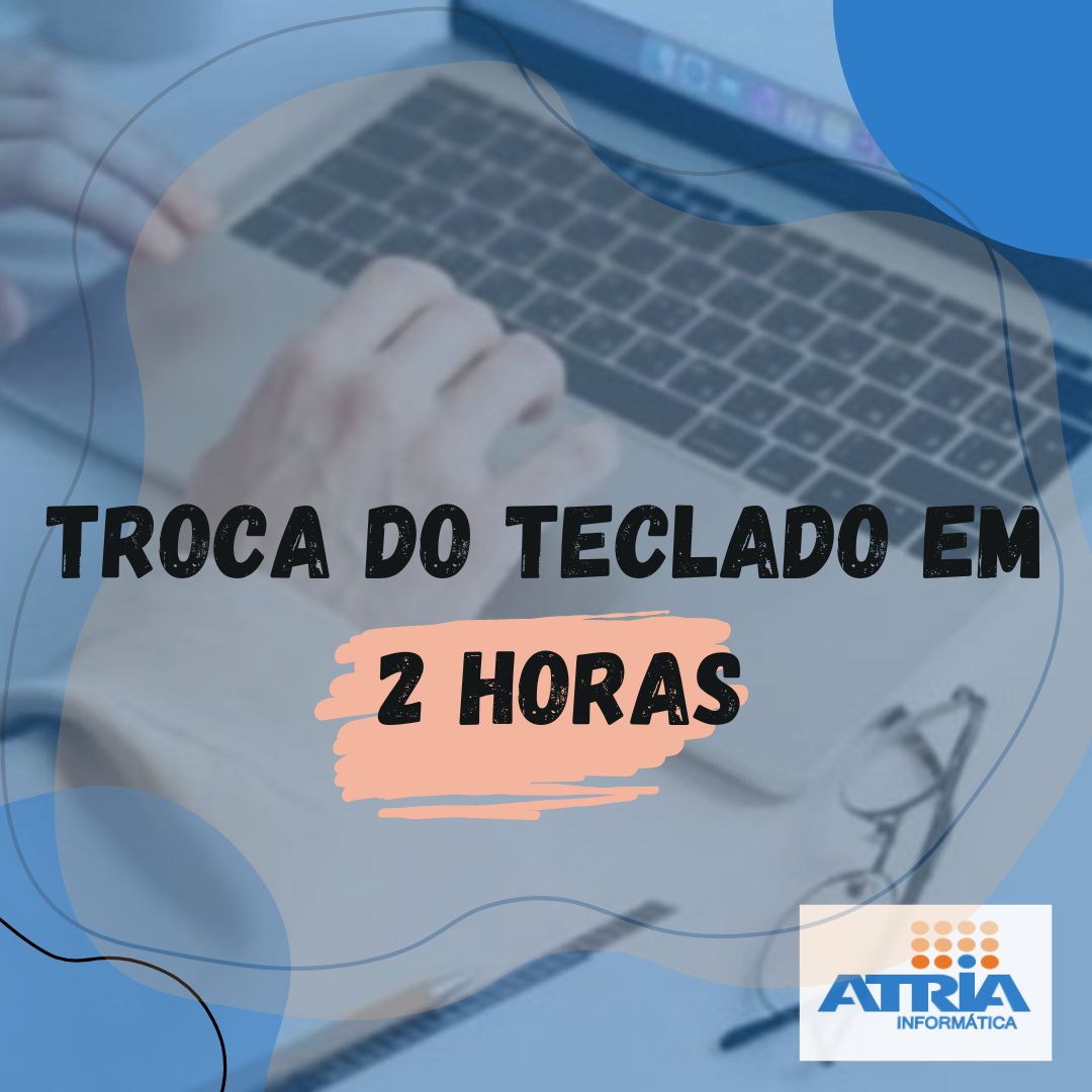 Troca do Teclado do notebook em 2 horas!